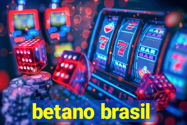 betano brasil